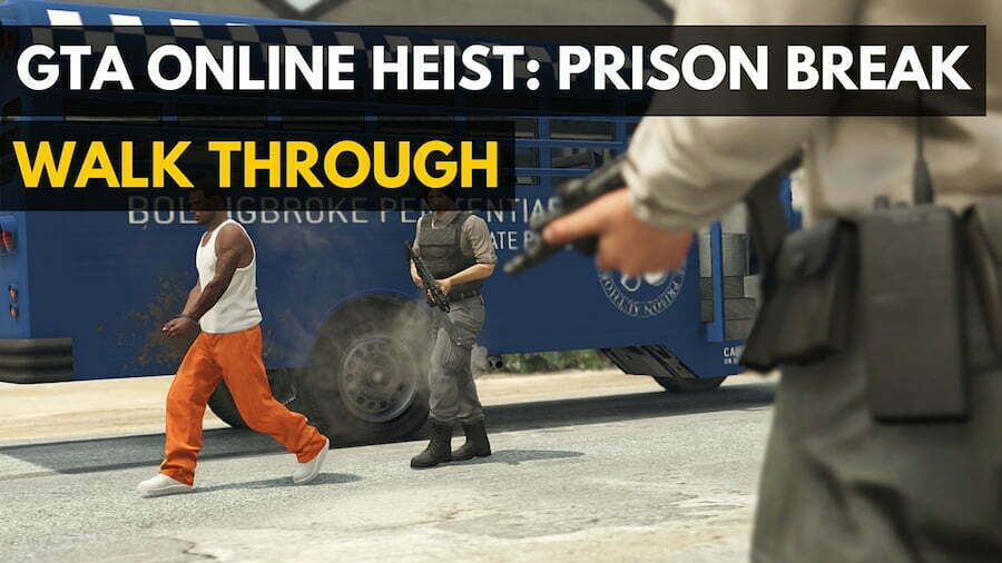 GTA Online Heist: Prison Break